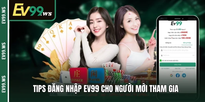 Đăng Nhập Ev99 – Hướng Dẫn Thao Tác Chi Tiết Cho Newbie Tips đăng nhập EV99 cho người mới tham gia