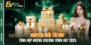 Khuyến Mãi Tài Xỉu - Tổng Hợp Những Chương Trình Hot 2025 Khuyến Mãi Tài Xỉu - Tổng Hợp Những Chương Trình Hot 2025