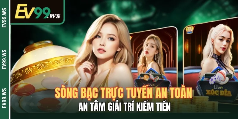 Sòng Bạc Trực Tuyến An Toàn - An Tâm Giải Trí Kiếm Tiền Sòng Bạc Trực Tuyến An Toàn - An Tâm Giải Trí Kiếm Tiền