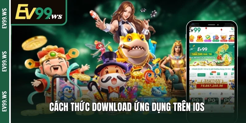Tải App Ev99 – Các Bước Download Trên Ios & Android Tips download ứng dụng trên IOS