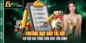 Thưởng Nạp Đầu Tài Xỉu - Cơ Hội Gia Tăng Vốn Cho Tân Binh Thưởng Nạp Đầu Tài Xỉu - Cơ Hội Gia Tăng Vốn Cho Tân Binh